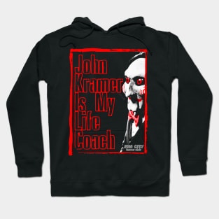 John Kramer Is My Life Coach - SCHC Hoodie